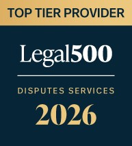 Legal 500 - Top Tier Disputes Services Provider 2026